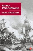 cabo trafalgar-arturo perez-reverte-9788466320610 cabo trafalgar-arturo perez-reverte-9788466320610