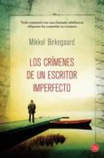 los crimenes de un escritor imperfecto-mikkel birkegaard-9788466327510 los crimenes de un escritor imperfecto-mikkel birkegaard-9788466327510