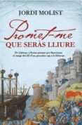 promet-me que seràs lliure (ebook)-jordi molist-9788466416610 promet-me que seràs lliure (ebook)-jordi molist-9788466416610