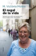 el regal de la vida-maria victoria molins gomila-9788466417310 el regal de la vida-maria victoria molins gomila-9788466417310