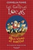 ¡que viene el zorro! (las gallinas locas iii)-cornelia funke-9788466626910 ¡que viene el zorro! (las gallinas locas iii)-cornelia funke-9788466626910