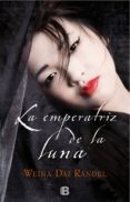 la emperatriz de la luna (emperatriz wu 2) (ebook)-weina dai randel-9788466663410 la emperatriz de la luna (emperatriz wu 2) (ebook)-weina dai randel-9788466663410