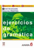 ejercicios de gramatica: nivel avanzado-9788466700610 ejercicios de gramatica: nivel avanzado-9788466700610