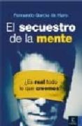 el secuestro de la mente-fernando garcia de haro-9788467022810 el secuestro de la mente-fernando garcia de haro-9788467022810