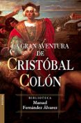 la gran aventura de cristobal colon-manuel fernandez alvarez-9788467027310 la gran aventura de cristobal colon-manuel fernandez alvarez-9788467027310