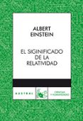 el significado de la relatividad-albert einstein-9788467029710 el significado de la relatividad-albert einstein-9788467029710