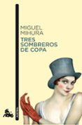 tres sombreros de copa-miguel mihura-9788467033410 tres sombreros de copa-miguel mihura-9788467033410