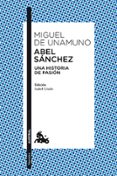 abel sanchez: una historia de pasion-miguel de unamuno-9788467037210 abel sanchez: una historia de pasion-miguel de unamuno-9788467037210