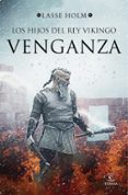 los hijos del rey vikingo: venganza-lasse holm-9788467053210 los hijos del rey vikingo: venganza-lasse holm-9788467053210