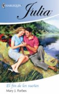 el fin de los sueños (ebook)-mary j. forbes-9788467190410 el fin de los sueños (ebook)-mary j. forbes-9788467190410