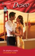 de playboy a padre (ebook)-catherine mann-9788467197310 de playboy a padre (ebook)-catherine mann-9788467197310