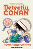 detectiu conan 6: la veritat rera la màscara-gosho aoyama-9788467455410 detectiu conan 6: la veritat rera la màscara-gosho aoyama-9788467455410