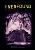 everlost 3 :everfound-neal shusterman-9788467840810 everlost 3 :everfound-neal shusterman-9788467840810
