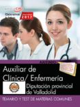 auxiliar de clínica/ enfermería. diputación provincial de valladolid. temario y test de materias comunes-9788468178110 auxiliar de clínica/ enfermería. diputación provincial de valladolid. temario y test de materias comunes-9788468178110