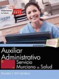 auxiliar administrativo. servicio murciano de salud. temario y test general-9788468180410 auxiliar administrativo. servicio murciano de salud. temario y test general-9788468180410