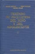 tratado de psiquiatria del niño y del adolescente (t. 3)-9788470303210 tratado de psiquiatria del niño y del adolescente (t. 3)-9788470303210
