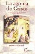la agonia de cristo: sufrimiento en el huerto de los olivos-ernesto julia-9788470575310 la agonia de cristo: sufrimiento en el huerto de los olivos-ernesto julia-9788470575310