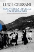 para vivir la liturgia : un testimonio-luigi giussani-9788474908510 para vivir la liturgia : un testimonio-luigi giussani-9788474908510