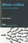 masa critica: cambio, caso y complejidad-philip ball-9788475068510 masa critica: cambio, caso y complejidad-philip ball-9788475068510