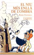 el niu mes enlla de l ombra-renato pestriniero-9788475841410 el niu mes enlla de l ombra-renato pestriniero-9788475841410