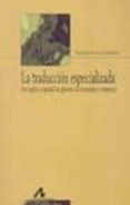 la traduccion especializada-francisca suau jimenez-9788476357910 la traduccion especializada-francisca suau jimenez-9788476357910