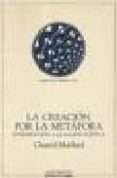 creacion de metafora: introduccion razon- poetica...obra m.zambra no-chantal maillard-9788476583210 creacion de metafora: introduccion razon- poetica...obra m.zambra no-chantal maillard-9788476583210