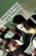 pren-te la vida amb filosofia: diccionari per a joves pensadors-tobies grimaltos-9788476608210 pren-te la vida amb filosofia: diccionari per a joves pensadors-tobies grimaltos-9788476608210