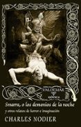 smarra, o los demonios de la noche y otros relatos de horror e imaginacion-charles nodier-9788477028710 smarra, o los demonios de la noche y otros relatos de horror e imaginacion-charles nodier-9788477028710