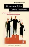 alcanza el exito que te mereces-manuel giraudier-9788477207610 alcanza el exito que te mereces manuel giraudier 9788477207610