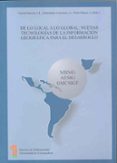 sibsig, aesig, gmcsigt: de lo local a lo global: nuevas tecnologi as de la informacion geografica para el desarrollo-9788477236610 sibsig, aesig, gmcsigt: de lo local a lo global: nuevas tecnologi as de la informacion geografica para el desarrollo-9788477236610