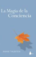 la magia de la conciencia-anam thubten-9788478087310 la magia de la conciencia-anam thubten-9788478087310