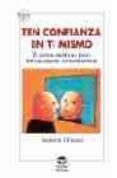 ten confianza en ti mismo: o como sentirse bien en cualquier circ unstancia-isabelle filliozat-9788479026110 ten confianza en ti mismo: o como sentirse bien en cualquier circ unstancia-isabelle filliozat-9788479026110