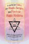 lo que hay que saber de la magia antigua para practicar magia mod erna: el poder de la magia y la hechiceria desde las antiguas civilizaciones-françois lenormant-9788479103910 lo que hay que saber de la magia antigua para practicar magia mod erna: el poder de la magia y la hechiceria desde las antiguas civilizaciones-françois lenormant-9788479103910