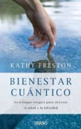 (pe) bienestar cuantico: un enfoque integral para alcanzar la salud y la felicidad-kathy freston-9788479537210 (pe) bienestar cuantico: un enfoque integral para alcanzar la salud y la felicidad-kathy freston-9788479537210