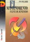 el mantenimiento, fuente de beneficios-9788479780210 el mantenimiento, fuente de beneficios-9788479780210