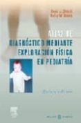 atlas de diagnostico mediante exploracion fisica en pediatria + o nline access (5ª ed.)-b.j. zitelli-h.v. dawis-9788480863810 atlas de diagnostico mediante exploracion fisica en pediatria + o nline access (5ª ed.)-b.j. zitelli-h.v. dawis-9788480863810