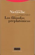 los filosofos preplatonicos-friedrich nietzsche-9788481645910 los filosofos preplatonicos-friedrich nietzsche-9788481645910