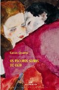 os escuros soños de clio (2ª ed.)-carlos casares-9788482889610 os escuros soños de clio (2ª ed.)-carlos casares-9788482889610
