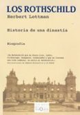 los rothschild: historia de una dinastia-herbert lottman-9788483104910 los rothschild: historia de una dinastia-herbert lottman-9788483104910