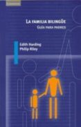 la familia bilingüe (2ª ed.)-edith harding-philip riley-9788483233610 la familia bilingüe (2ª ed.)-edith harding-philip riley-9788483233610