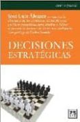 decisiones estrategicas-jose luis alvarez-9788483560310 decisiones estrategicas-jose luis alvarez-9788483560310