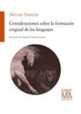 consideraciones sobre la formacion original de los lenguajes-adam smith-9788483676110 consideraciones sobre la formacion original de los lenguajes-adam smith-9788483676110
