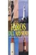 faros del mundo-9788483723210 faros del mundo-9788483723210