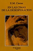 en las cimas de la desesperacion-emile michel cioran-9788483831410 en las cimas de la desesperacion-emile michel cioran-9788483831410