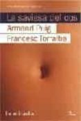 la saviesa del cos: una etica per al segle xxi-francesc torralba-armand puig-9788484379010 la saviesa del cos: una etica per al segle xxi-francesc torralba-armand puig-9788484379010