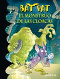 bat pat 5: el monstruo de las cloacas-9788484414810 bat pat 5: el monstruo de las cloacas-9788484414810