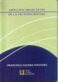 aspectos didacticos de la lectoescritura-francisco galera noguera-9788484911210 aspectos didacticos de la lectoescritura-francisco galera noguera-9788484911210