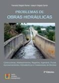 problemas de obras hidraulicas: conducciones, abastecimientos, re gadios, ingenieria fluvial, aprovechamientos hidroelectricos e instalaciones de bombeo (2ª ed.)-fernando delgado ramos-joaquin delgado garcia-9788484915010 problemas de obras hidraulicas: conducciones, abastecimientos, re gadios, ingenieria fluvial, aprovechamientos hidroelectricos e instalaciones de bombeo (2ª ed.)-fernando delgado ramos-joaquin delgado garcia-9788484915010