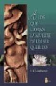 a los que lloran la muerte de un ser querido-c. w. leadbeater-9788486221010 a los que lloran la muerte de un ser querido-c. w. leadbeater-9788486221010