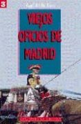viejos oficios de madrid-angel del rio-9788487290510 viejos oficios de madrid-angel del rio-9788487290510
